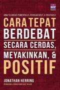 CARA TEPAT BERDEBAT SECARA CERDAS, MEYAKINKAN DAN POSITIF