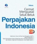 Cermat Menguasai Seluk-Beluk Perpajakan Indonesia