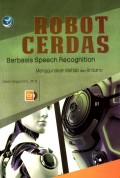 Robot Cerdas Berbasis Speech Recognition : Menggunakan Matlab dan Arduino